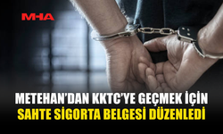 METEHAN'DA SAHTE SİGORTA BELGESİ GÖSTERDİ‚ TUTUKLANDI