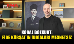 KORAL BOZKURT, FİDE KÜRŞAT’IN İDDİALARINI REDDETTİ