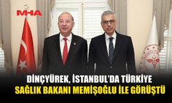 MEMİŞOĞLU VE DİNÇYÜREK İSTANBUL’DA GÖRÜŞTÜ