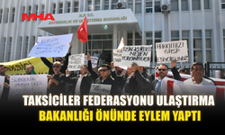 TAKSİCİLERDEN BAKANLIK ÖNÜNDE EYLEM: “SOMUT ADIM ATILANA KADAR DEVAM”