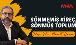 DOÇ.DR. HAMİT CANER'İN KALEMİNDEN: SÖNMEMİŞ KİREÇ, SÖNMÜŞ TOPLUM