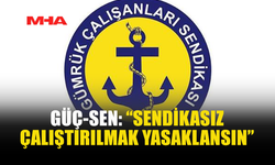 GÜÇ-SEN’DEN 1 MAYIS MESAJI: “SENDİKASIZ ÇALIŞTIRILMAK YASAKLANSIN”