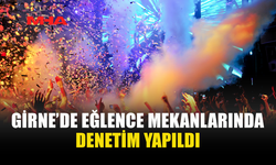 GİRNE’DE EĞLENCE MEKANLARINA SIKI DENETİM