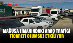 MAĞUSA LİMANI’NDA ARAÇ YOĞUNLUĞU TİCARETİ VURUYOR