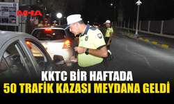 KKTC BİR HAFTADA 50 TRAFİK KAZASI MEYDANA GELDİ, 21 KİŞİ YARALANDI