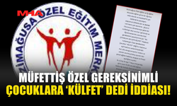 EĞİTİM DENETİMİNDE “KÜLFET” SÖZLERİ TARTIŞMA YARATTI