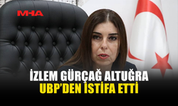 İZLEM GÜRÇAĞ ALTUĞRA UBP’DEN İSTİFA ETTİĞİNİ AÇIKLADI
