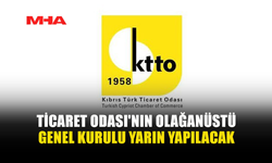 KTTO OLAĞANÜSTÜ GENEL KURULA GİDİYOR