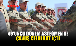 GKK’DA 49’UNCU DÖNEM ANT İÇME TÖRENİ YAPILDI
