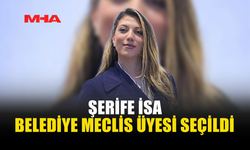 ŞERİFE İSA, MECLİSTE GÖREV ALMAYA HAK KAZANDI
