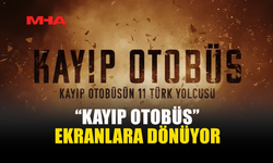 KAYIP OTOBÜS BELGESELİ ÇARŞAMBA AKŞAMI TRT AVAZ’DA GÖSTERİLECEK