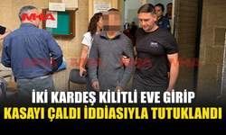 KİLİTLİ EVE GİRİP KASA ÇALDIKLARI İDDİA EDİLDİ