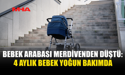 BEBEK ARABASININ KİLİDİ AÇILDI, KÜÇÜK DENİZ YARALANDI