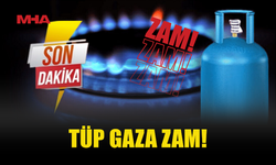 TÜP GAZA ZAM GELDİ!