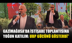 UBP İSTİŞARE TOPLANTISI GÖVDE GÖSTERİSİNE DÖNÜŞTÜ
