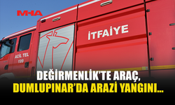 DEĞİRMENLİK VE DUMLUPINAR’DA YANGIN PANİĞİ