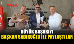 SADIKOĞLU: “BU BAŞARI GURUR VERİCİ”