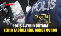 POLİS EKİPLERİNDEN PEŞ PEŞE UYUŞTURUCU BASKINLARI