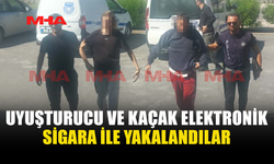 KAÇAK ELEKTRONİK SİGARA VE UYUŞTURUCU ZANLILARI MAHKEMEYE ÇIKARILDI