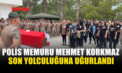 ŞEHİT POLİS MEMURU MEHMET KORKMAZ İÇİN DİKMEN’DE CENAZE TÖRENİ DÜZENLENDİ