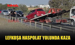 LEFKOŞA–HASPOLAT YOLUNDA TRAFİK KAZASI