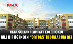 OKUL AİLE BİRLİĞİ: “ÖRTBAS İDDİALARI ASILSIZDIR”