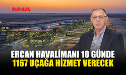 ERCAN HAVALİMANI BAYRAM YOĞUNLUĞUNA HAZIR