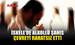 İSKELE'DE ALKOLLÜ ŞAHIS ÇEVREYE RAHATSIZLIK VERDİ