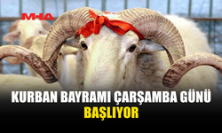 DÖRT GÜN SÜRECEK KURBAN BAYRAMI ÇARŞAMBA GÜNÜ BAŞLIYOR