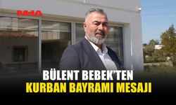BAŞKAN BÜLENT BEBEK’TEN BAYRAM MESAJI