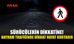 BAYRAMDA DİREKSİYON BAŞINDA DİKKATLİ OLALIM