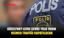 SÜRÜCÜLERİN DİKKATİNE: O YOL TRAFİĞE KAPATILACAK...