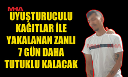 3 ADET UY.ŞURUCULU KAĞITLA YAKALANAN ŞAHISA EK TUTUKLULUK