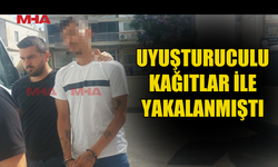 UY*ŞTURUCULU KAĞITLAR İLE YAKALANAN ZANLI TEMİNATA BAĞLANDI