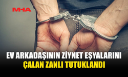 EV ARKADAŞININ EŞYALARINI ÇALAN ZANLI ERCAN'DA YAKALANDI