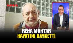 EKRANLARIN UNUTULMAZ İSMİ REHA MUHTAR YAŞAMINI YİTİRDİ