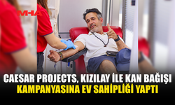 CAESAR PROJECTS’TEN ÖRNEK KAN BAĞIŞI KAMPANYASI