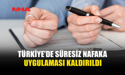 TÜRKİYE'DE AYM KARARIYLA SÜRESİZ NAFAKA UYGULAMASI KALDIRILIYOR
