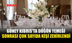 LİMASOL’DA DÜĞÜN YEMEĞİNDE 74 KİŞİ ZEHİRLENDİ