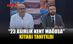 “23 ASIRLIK KENT MAĞUSA” OKUYUCUYLA BULUŞTU