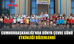 CUMHURBAŞKANLIĞI’NDA ÇOCUKLARLA ÇEVRE FARKINDALIK ETKİNLİĞİ