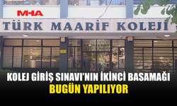 KOLEJ GİRİŞ SINAVI İKİNCİ OTURUM GERÇEKLEŞTİRİLİYOR