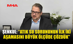 ŞENKUL: ÜÇÜNCÜ AŞAMAYI DA BAŞARACAĞIZ