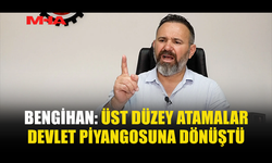 BENGİHAN: ATAMALAR YANDAŞLARA MİLYONLUK KIYAK