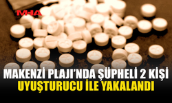 MAKENZİ PLAJI’NDA 53 HAPLA YAKALANAN İKİ KİŞİ TUTUKLANDI