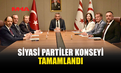 SİYASİ PARTİLER KONSEYİ SONA ERDİ