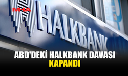 ABD’DE HALKBANK DAVASI 9 YIL SONRA SONA ERDİ