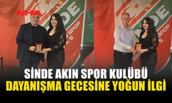 SİNDE AKIN SPOR KULÜBÜ’NÜN DAYANIŞMA GECESİNE YOĞUN KATILIMLA GERÇEKLEŞTİ