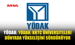YÖDAK: ÜNİVERSİTELERİMİZİN BAŞARISI GURUR VERİCİ