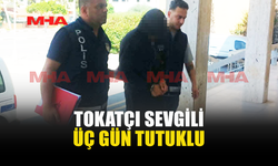 KIZ ARKADAŞINA ŞİDDET UYGULAYAN ŞAHIS TUTUKLANDI